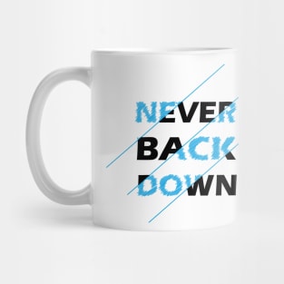 Never back down Mug